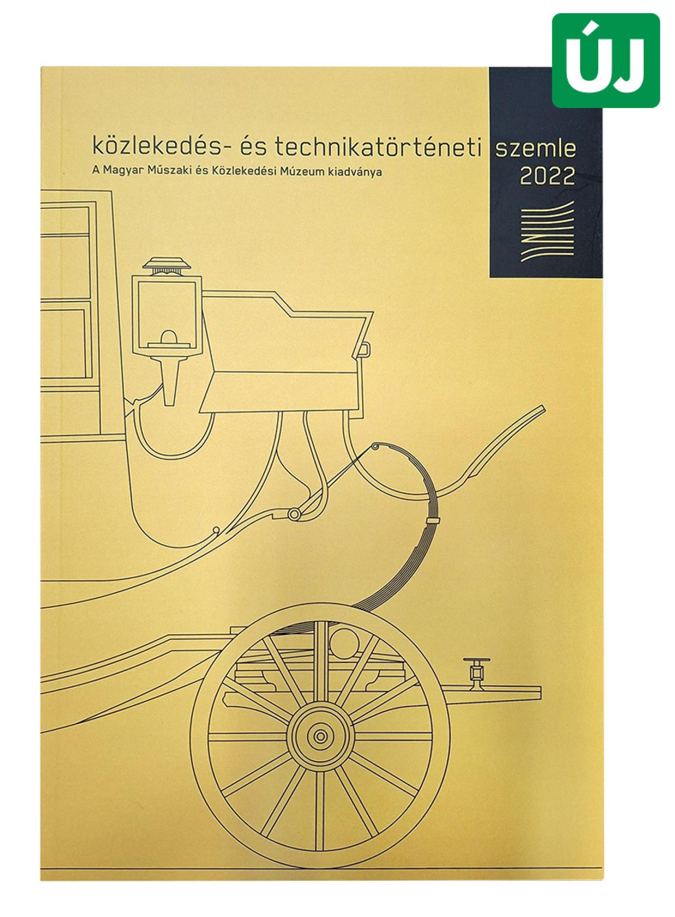 Közlekedés és technikatörténeti szemle 2022