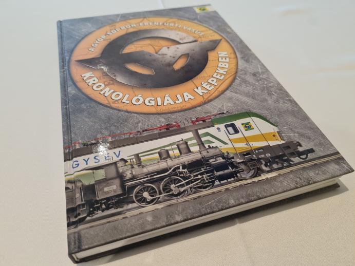 GYSEV150 Kronológiája képekben könyv