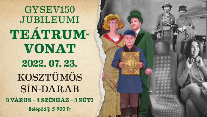 GYSEV150 Jubileumi teátrumvonat 